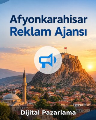 Afyonkarahisar Dijital Pazarlama
