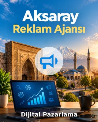 Aksaray Dijital Pazarlama