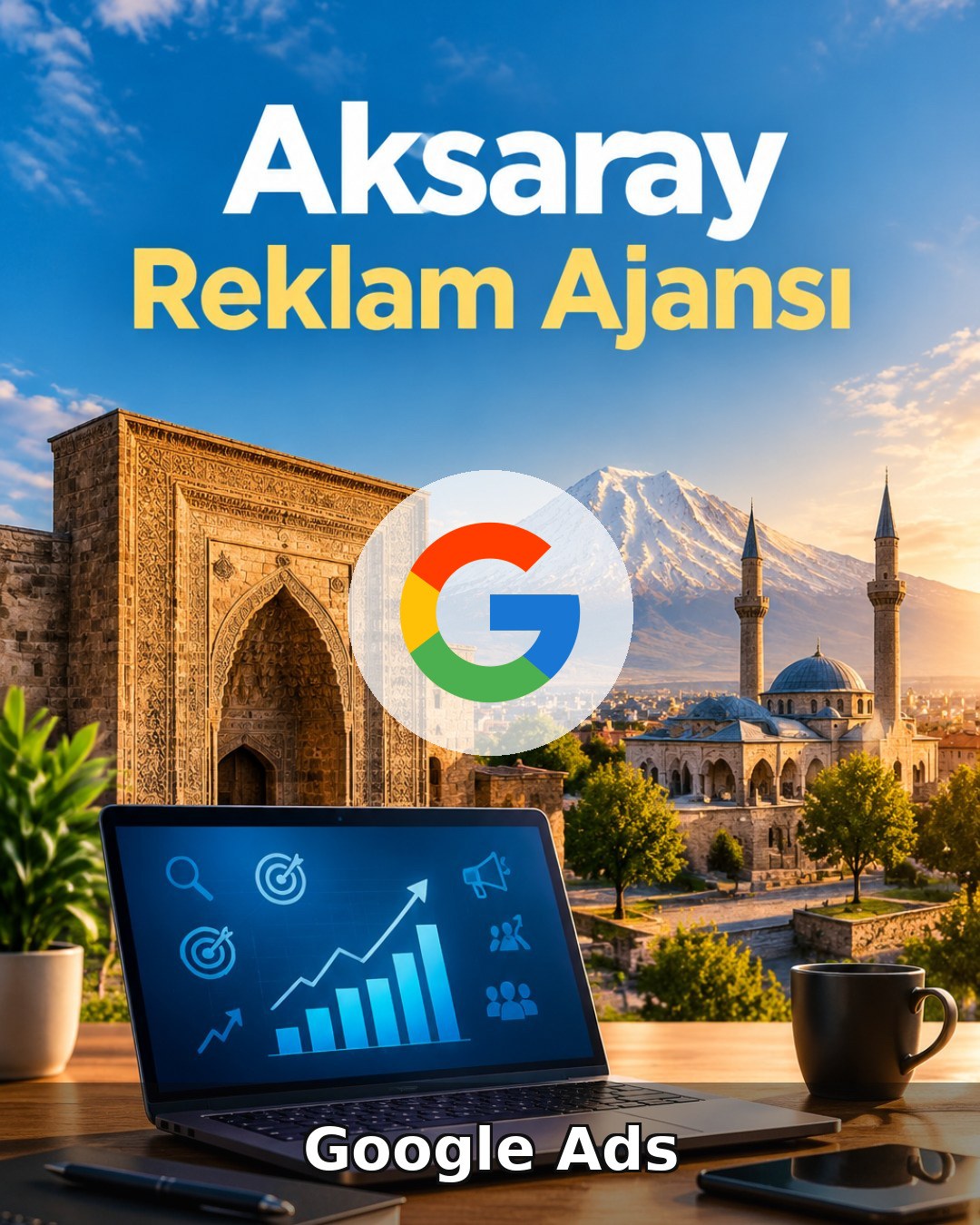 Aksaray Google Ads Ajansı