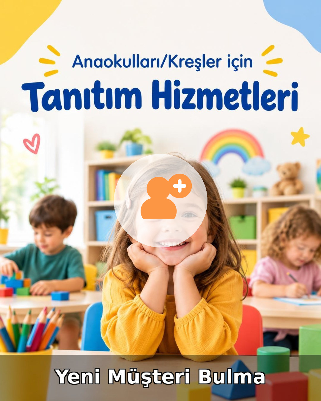 Anaokulu/Kreş Yeni Müşteri Bulma