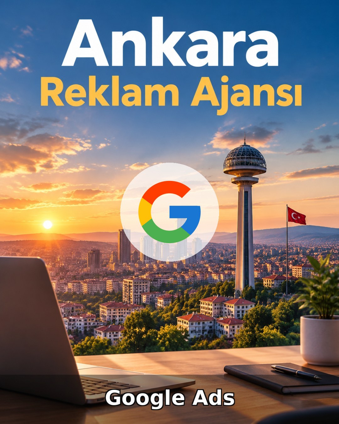 Ankara Google Ads Ajansı