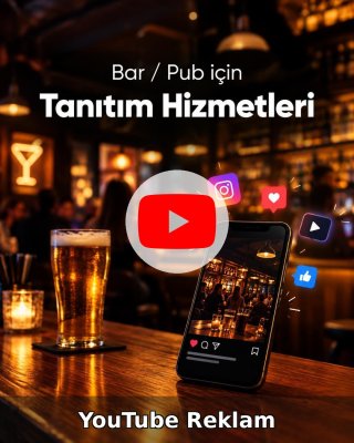 Bar / Pub YouTube Reklam Yönetimi