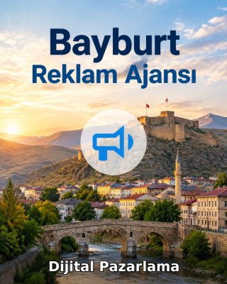Bayburt Dijital Pazarlama