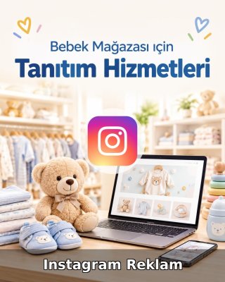 Bebek Mağazası Instagram Reklam Yönetimi
