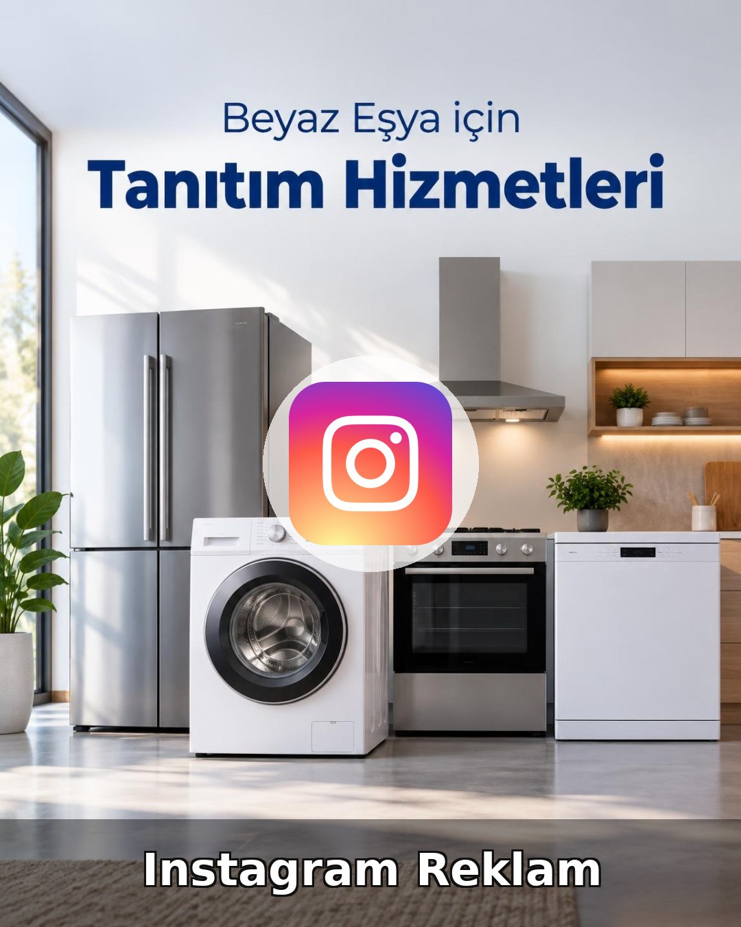Beyaz Eşya Instagram Reklam Yönetimi