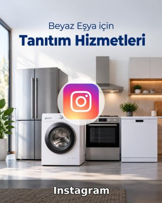 Beyaz Eşya Instagram Yönetimi