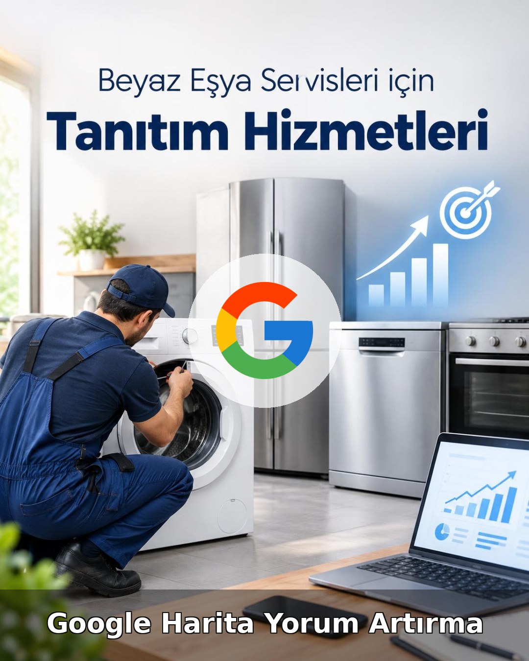 Beyaz Eşya Servisi Google Harita Yorum Artırma
