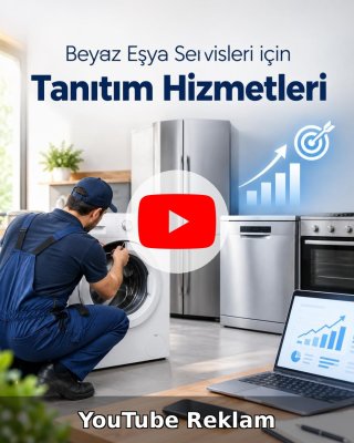 Beyaz Eşya Servisi YouTube Reklam Yönetimi