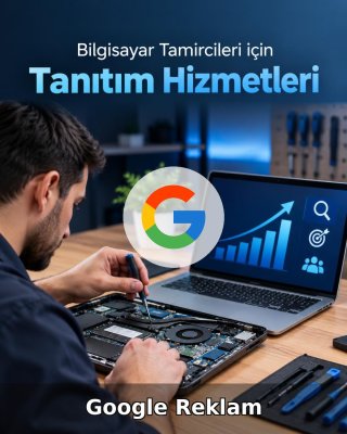 Bilgisayar Tamiri Google Reklam Yönetimi