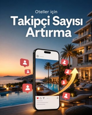 Otel Takipçi Sayısı Artırma