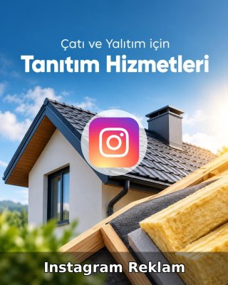 Çatı ve Yalıtım Instagram Reklam Yönetimi
