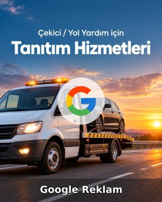 Çekici / Yol Yardım Google Reklam Yönetimi