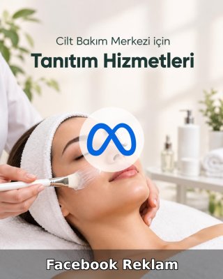 Cilt Bakım Merkezi Facebook Reklam Yönetimi