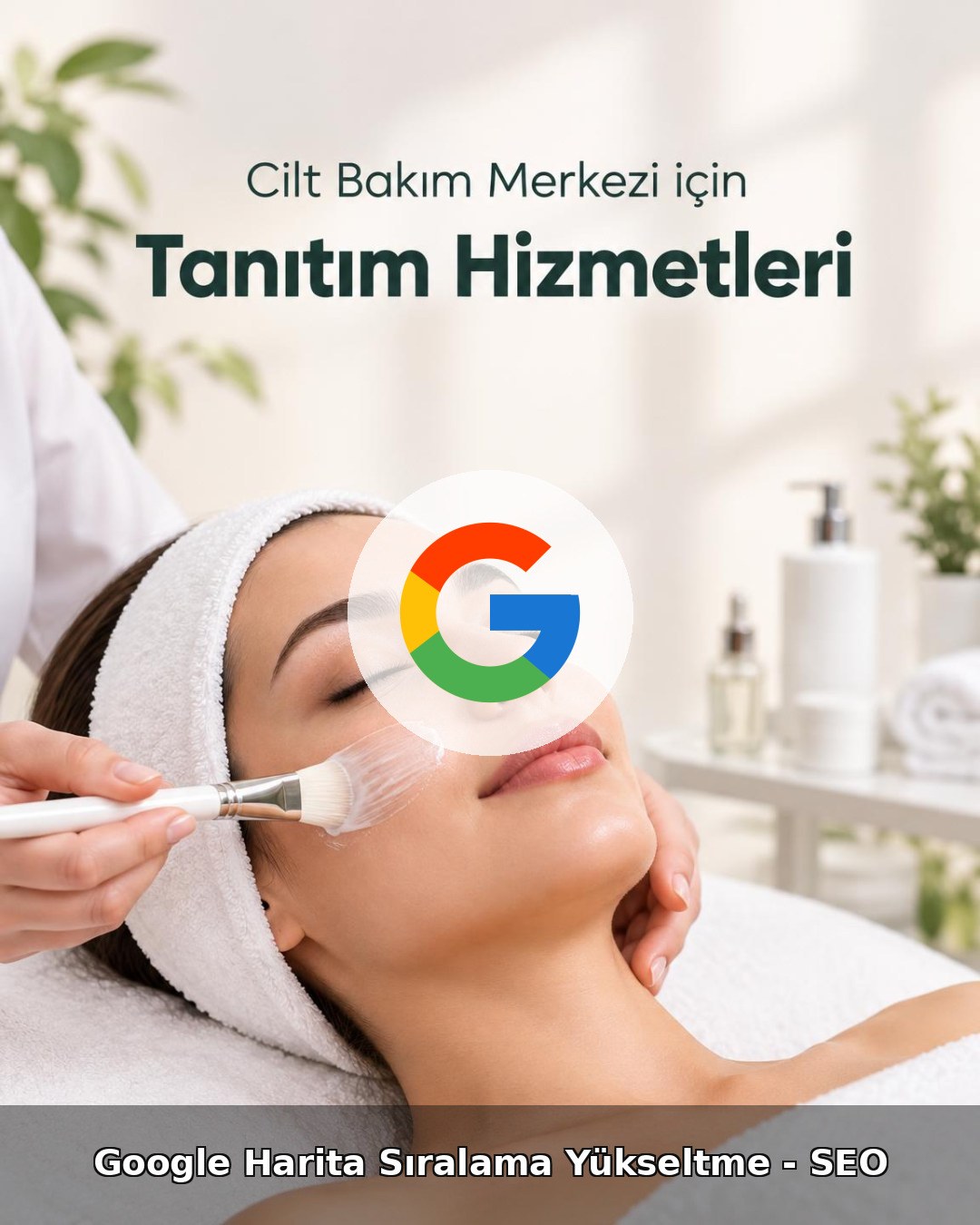 Cilt Bakım Merkezi Google Harita Sıralama Yükseltme - SEO
