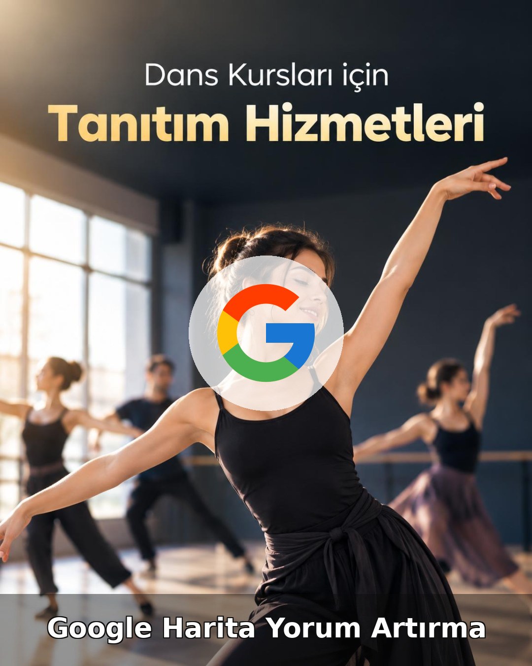 Dans Kursu Google Harita Yorum Artırma