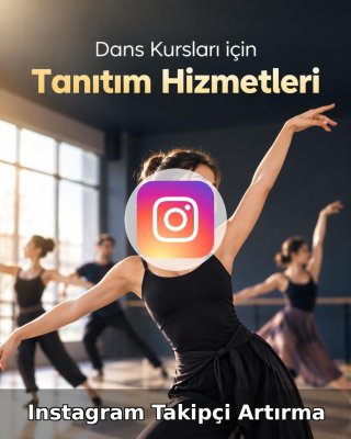 Dans Kursu Instagram Takipçi Artırma