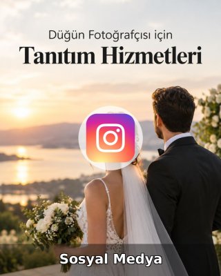 Düğün Fotoğrafçısı Sosyal Medya Yönetimi