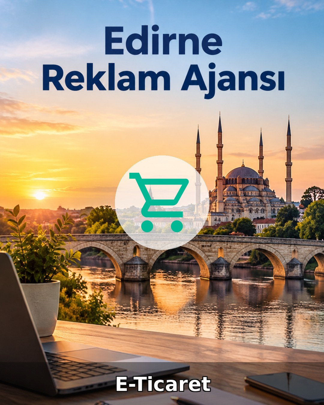 Edirne E-Ticaret Ajansı