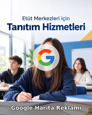 Etüt Merkezi Google Harita Reklamı