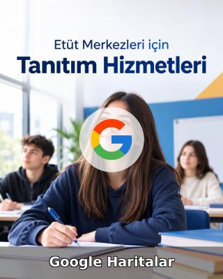 Etüt Merkezi Google Harita Yönetimi