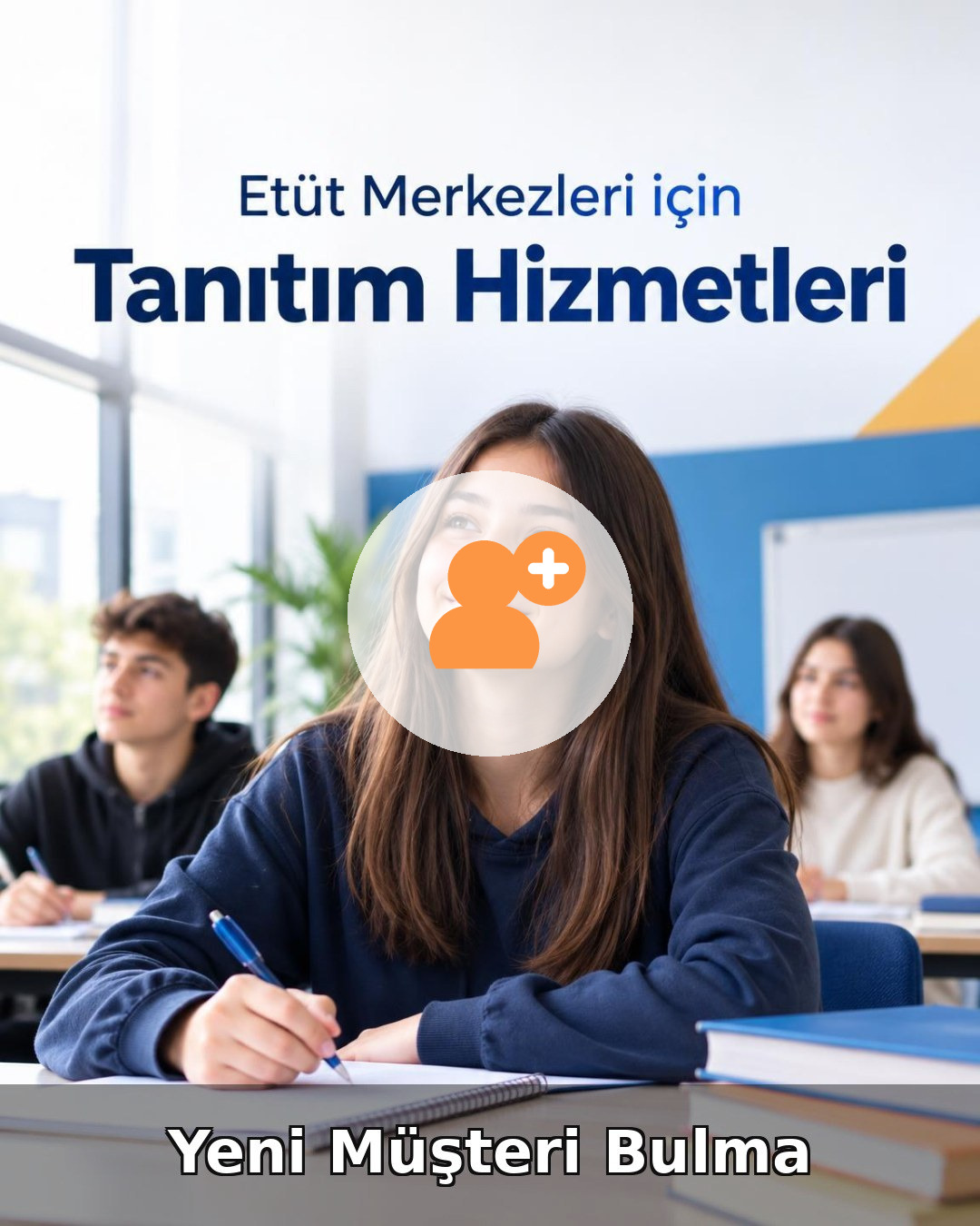 Etüt Merkezi Yeni Müşteri Bulma