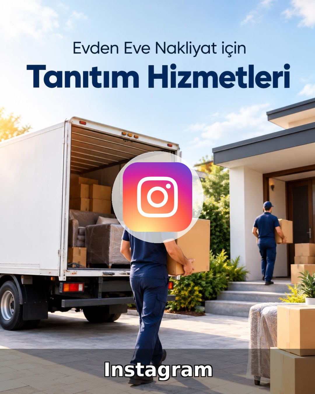 Evden Eve Nakliyat Instagram Yönetimi