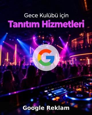 Gece Kulübü Google Reklam Yönetimi