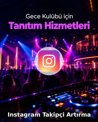 Gece Kulübü Instagram Takipçi Artırma