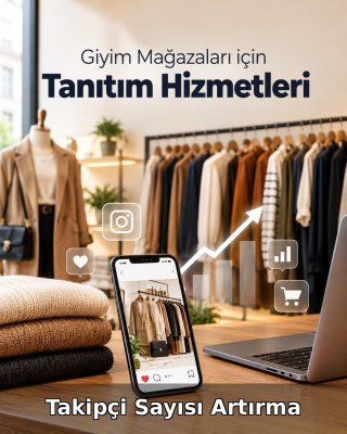 Giyim Mağazası Takipçi Sayısı Artırma
