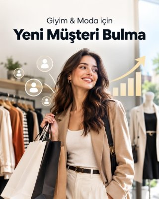 Giyim & Moda Yeni Müşteri Bulma