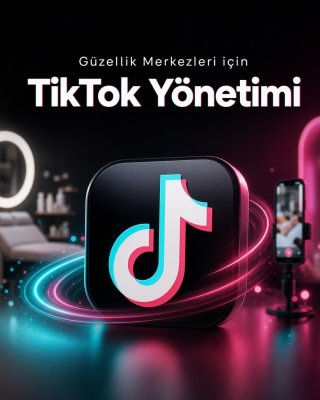 Kuaför & Güzellik Merkezi TikTok Yönetimi