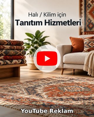 Halı / Kilim YouTube Reklam Yönetimi