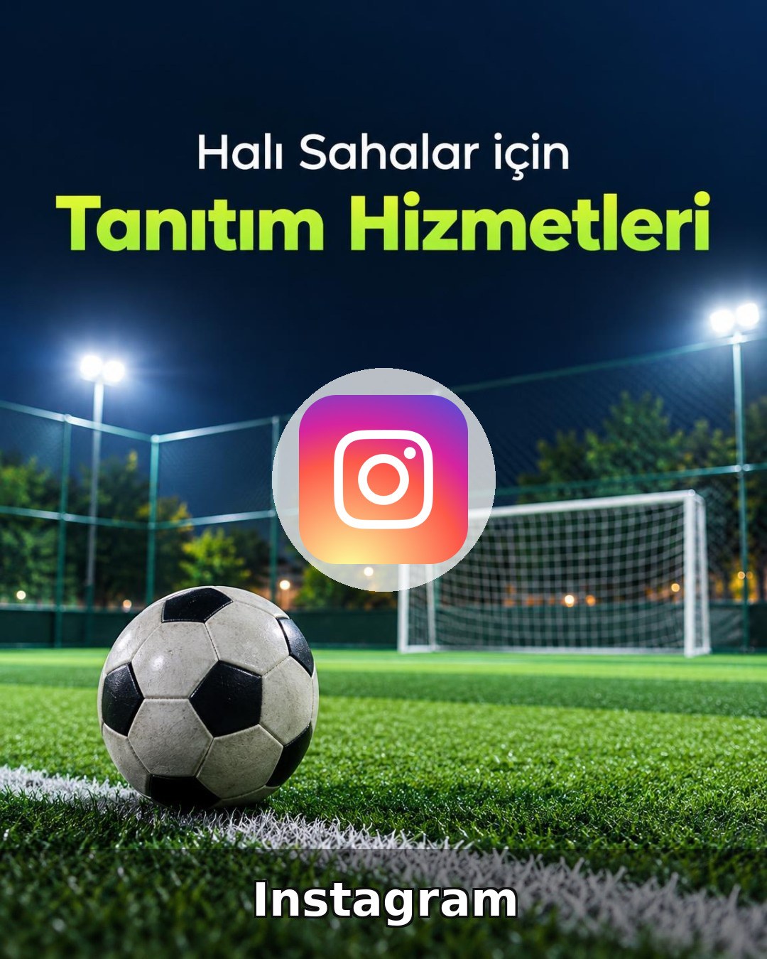 Halı Saha Instagram Yönetimi