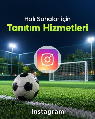 Halı Saha Instagram Yönetimi