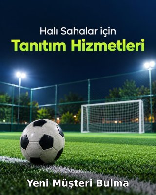 Halı Saha Yeni Müşteri Bulma
