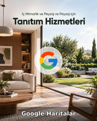 İç Mimarlık ve Peyzaj Google Harita Yönetimi