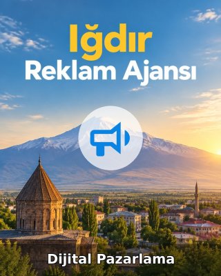 Iğdır Dijital Pazarlama