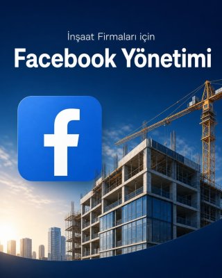 İnşaat Firması Facebook Yönetimi