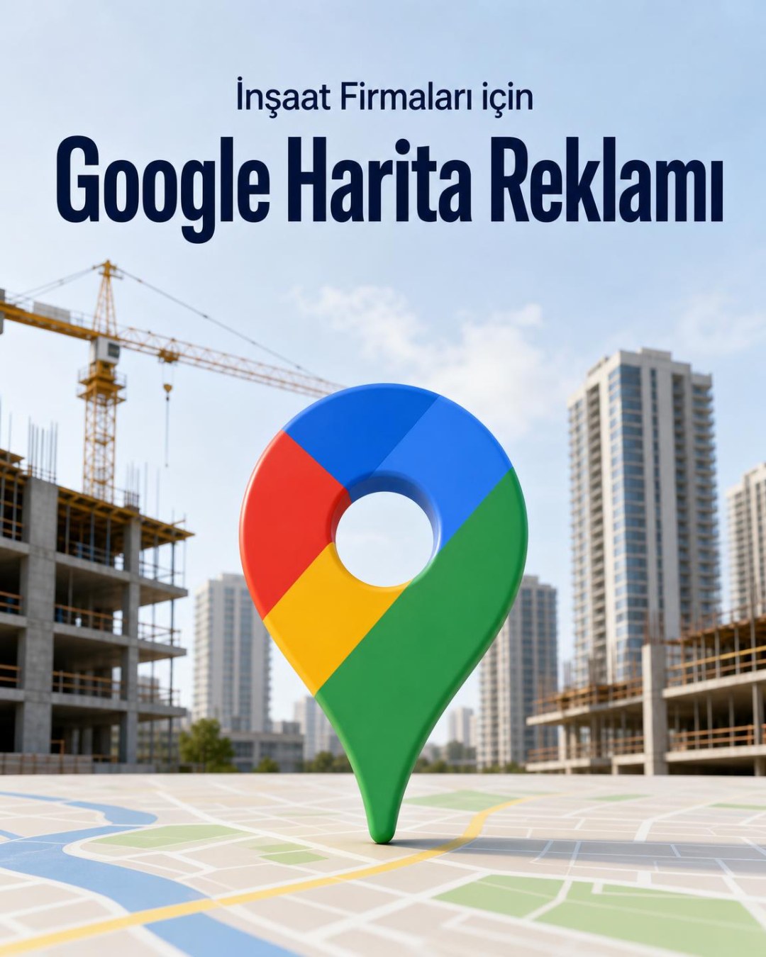 İnşaat Firması Google Harita Reklamı