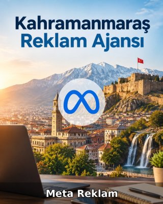 Kahramanmaraş Meta Reklam Ajansı