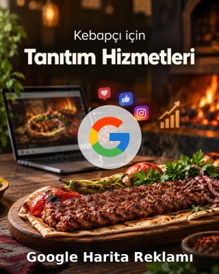 Kebapçı Google Harita Reklamı