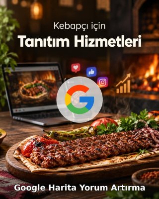 Kebapçı Google Harita Yorum Artırma