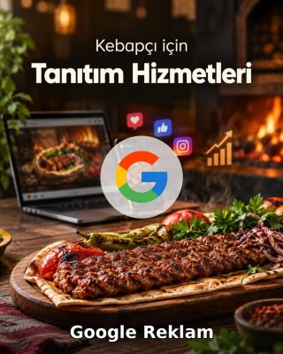 Kebapçı Google Reklam Yönetimi