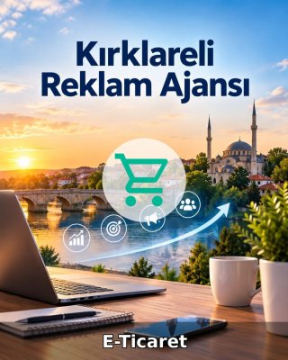 Kırklareli E-Ticaret Ajansı