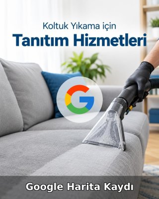 Koltuk Yıkama Google Harita Kaydı