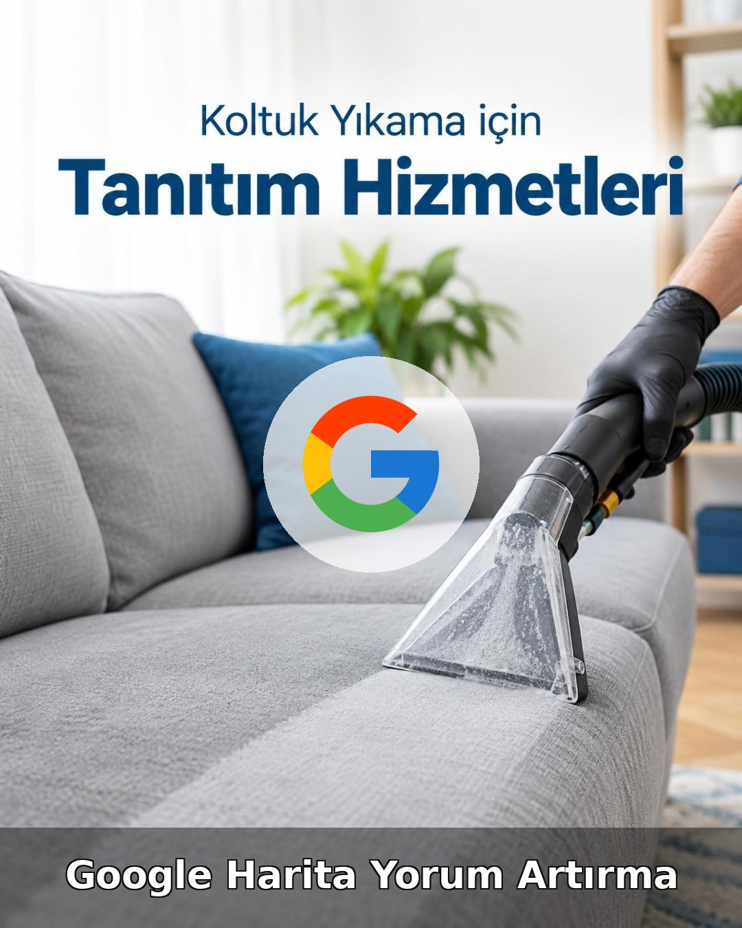 Koltuk Yıkama Google Harita Yorum Artırma