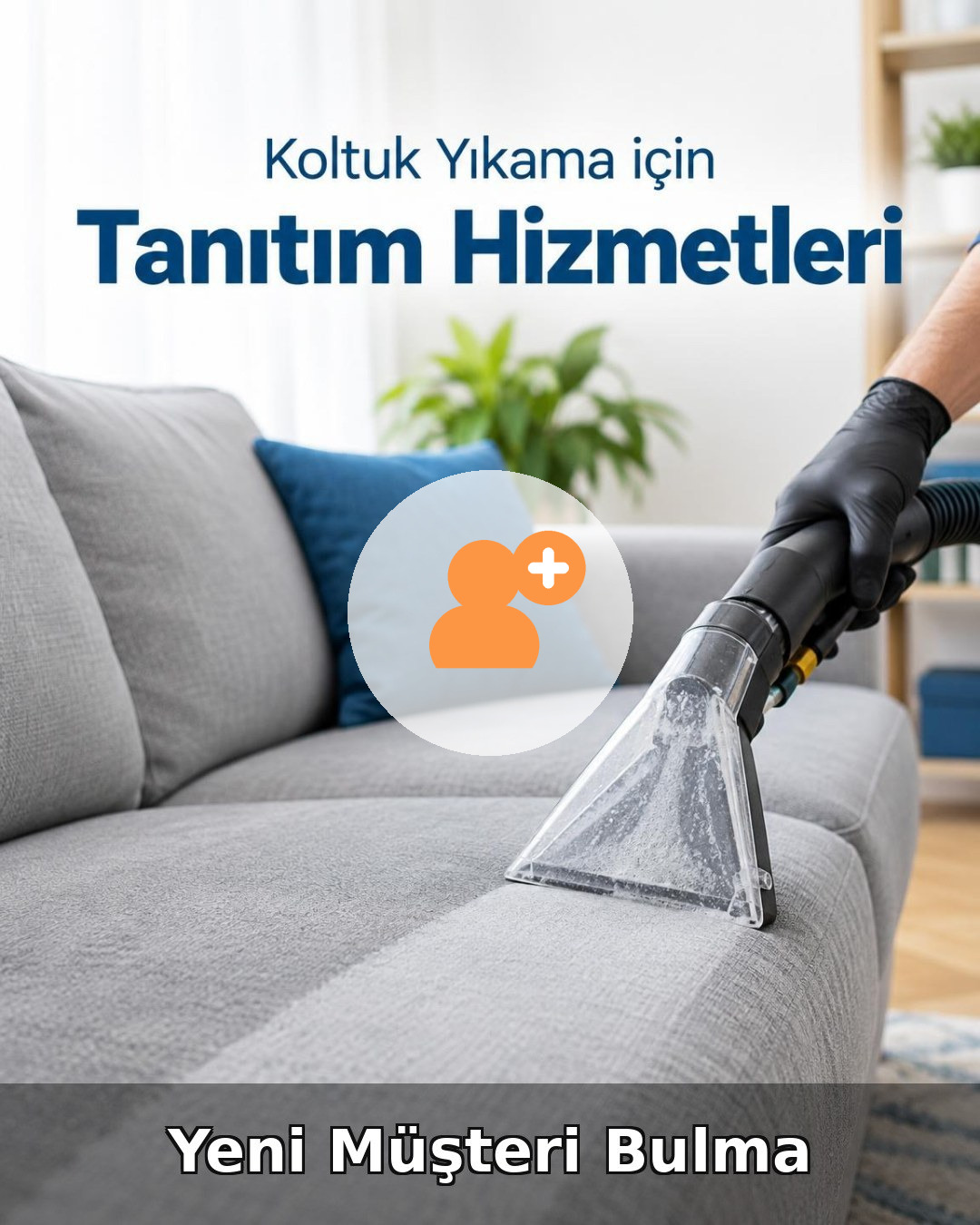 Koltuk Yıkama Yeni Müşteri Bulma
