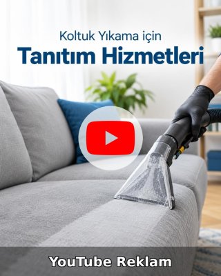 Koltuk Yıkama YouTube Reklam Yönetimi