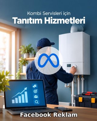 Kombi Servisi Facebook Reklam Yönetimi