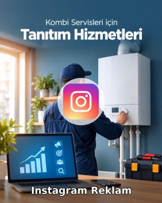 Kombi Servisi Instagram Reklam Yönetimi